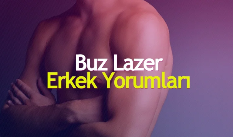 Buz Lazer Epilasyon Erkek Yorumları