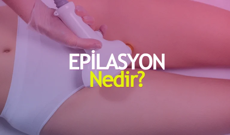 Epilasyon Nedir