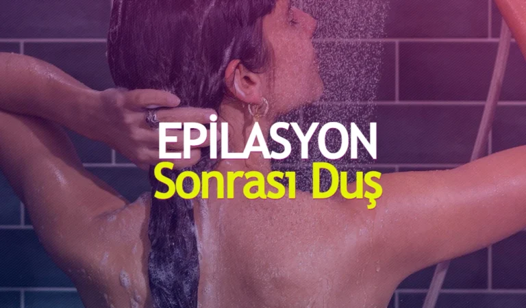 Epilasyon Sonrası Duş Alınır Mı